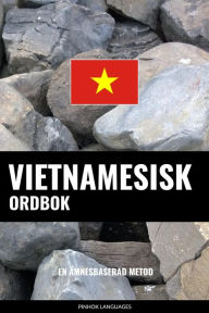 Title: Vietnamesisk ordbok: En ämnesbaserad metod, Author: Pinhok Languages