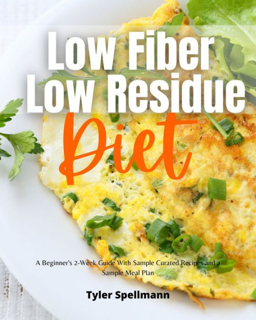 low-fiber-low-residue-diet-a-beginner-s-2-week-guide-with-sample