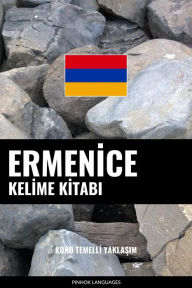Title: Ermenice Kelime Kitabi: Konu Temelli Yaklasim, Author: Pinhok Languages