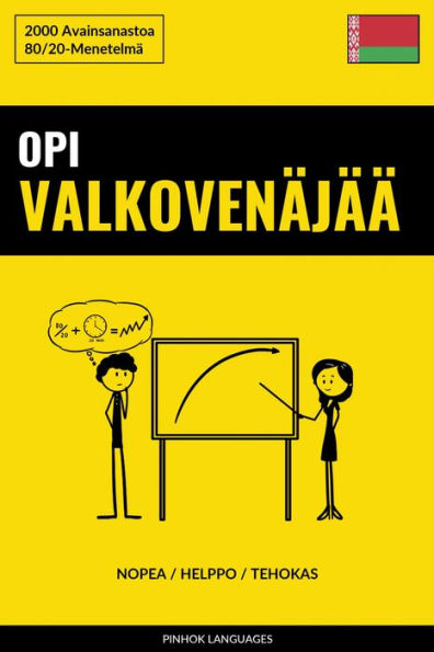 Opi Valkovenäjää - Nopea / Helppo / Tehokas: 2000 Avainsanastoa