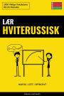 Lær Hviterussisk - Hurtig / Lett / Effektivt: 2000 Viktige Vokabularer
