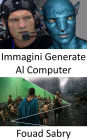 Immagini Generate Al Computer: Come le immagini generate al computer vengono utilizzate nei film e nelle animazioni