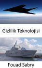 Gizlilik Teknolojisi: Personel, uçak, gemi, denizalti, füze, uydu ve kara araçlarinin radar, kizilötesi, sonar ve her türlü tespit yöntemine görünmez hale getirilmesi