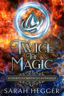 Twice The Magic (Cré-Witch Chronicles, #1.5)