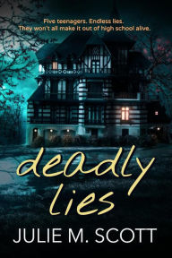 Title: Deadly Lies (Murderside High, #2), Author: Julie M. Scott