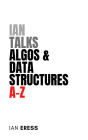Ian Talks Algos & Data Structures A-Z (WebDevAtoZ, #2)