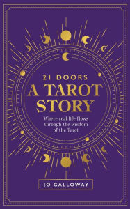 Title: 21 Doors, A Tarot Story, Author: Jo Galloway