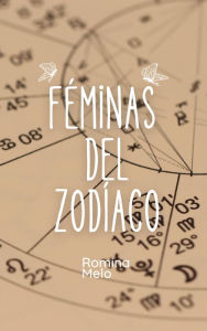 Title: Féminas del Zodiaco, Author: Romina Melo