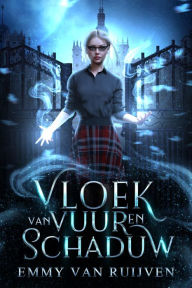 Title: Vloek van vuur en schaduw, Author: Emmy van Ruijven