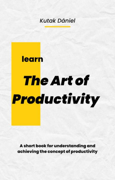 The Art of Productivity