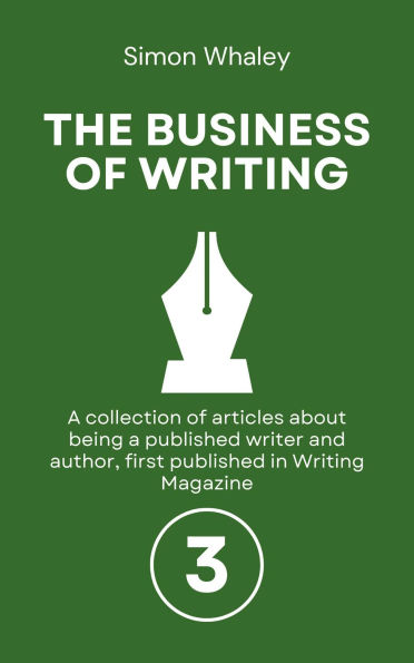 The Business of Writing: Volume 3