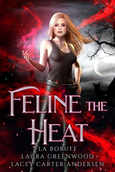 Feline The Heat (Firehouse Witches, #1)