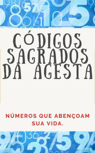 Title: Códigos Numéricos Sagrados da Agesta, Author: Edwin Pinto