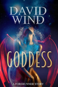 Title: Goddess: A Forerunner Story, Author: David Wind