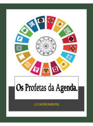 Title: Os Profetas da Agenda., Author: J.D. Nüremberg