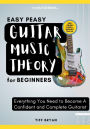 Easy Peasy Guitar Music Theory: For Beginners