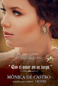 Title: Con el Amor no se Juega, Author: Mónica de Castro