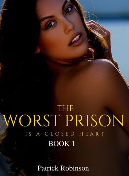 The Worst Prison Is a Closed Heart (Contract, #1)