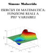 Esercizi di matematica: funzioni reali a più variabili