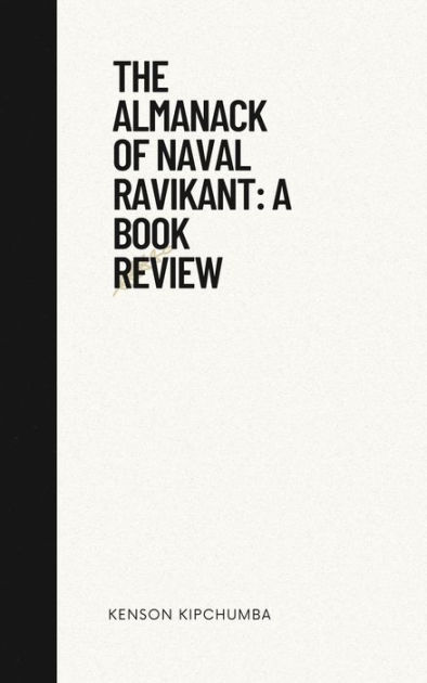 Book review: The Almanack of Naval Ravikant