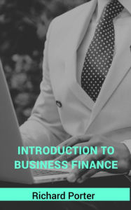 Title: Introduction to Business Finance, Author: Richard Porter
