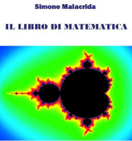 Title: Il libro di matematica: volume 2, Author: Simone Malacrida