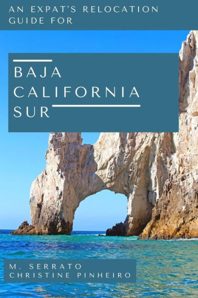 Relocation Guide for Baja California Sur (Expat Fever Quick Reads, #1)
