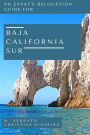 Relocation Guide for Baja California Sur (Expat Fever Quick Reads, #1)