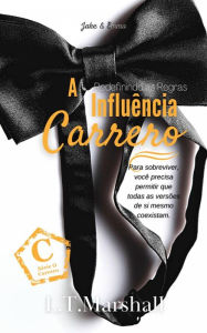 Title: A Influência Carrero (Série O Carrero, #2), Author: L.T.Marshall