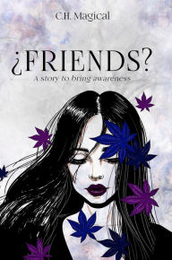 Title: ¿Friends?, Author: C. H. Magical
