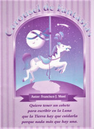 Title: Carousel de Fantasías, Author: Francisco J More