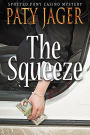 The Squeeze (Spotted Pony Casino Mystery, #4)