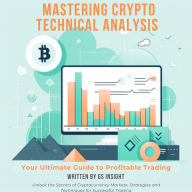 Title: Mastering Crypto Technical Analysis Your Ultimate Guide to Profitable Trading (TradeSage), Author: GS Insight
