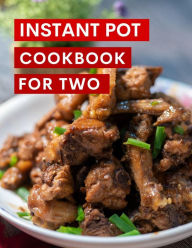Title: Instant Pot Cookbook For Two (Instant Pot Recipes Made Easy, #1), Author: Karen Williams