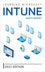 Title: Learning Microsoft Intune (2023 Edition), Author: Scott Duffey