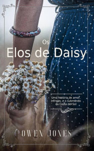 Title: Os Elos de Daisy (A coleção Costa del Sol, #1), Author: Owen Jones