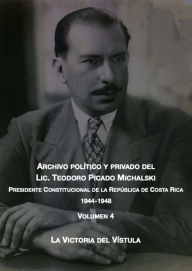 Title: La victoria del Vístula (Archivo Político y Privado del Lic. Teodoro Picado Michalski, #4), Author: Teodoro Picado