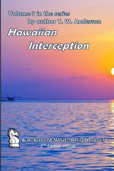 Hawaiian Interception (A Reluctant White Knight, #7)