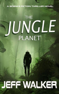 Title: The Jungle Planet, Author: Jeff Walker
