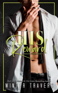 Title: His Reward (Banachi Family, #1), Author: Winter Travers