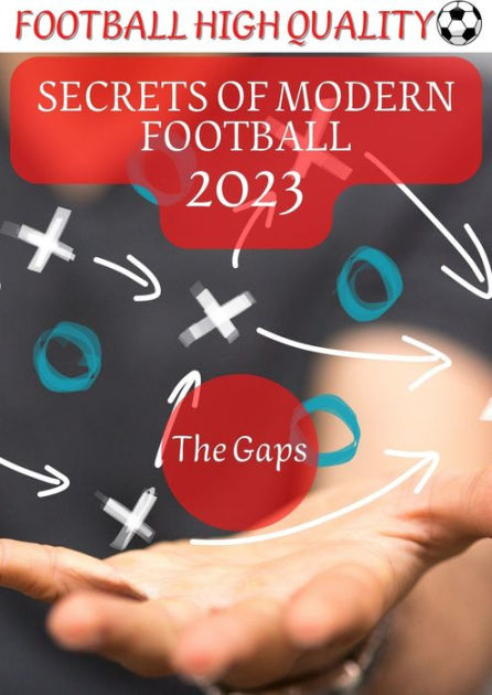 Football's First Secret The Gaps (Football secrets, #1) by Hussein