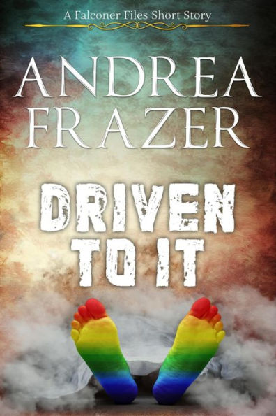 Driven To It (The Falconer Files - Brief Cases, #5)