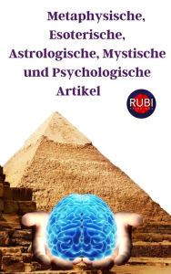 Title: Metaphysische, Esoterische, Astrologische, Mystische und Psychologische Artikel, Author: Rubi Astrólogas