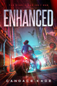 Title: Enhanced (The Hybrid Series, #1), Author: Candace Kade