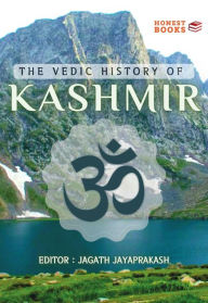Title: The Vedic History of Kashmir, Author: Jagath Jayaprakash