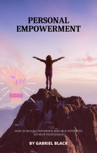 Title: Personal Empowerment, Author: GABRIEL BLACK