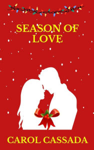 Title: Season of Love, Author: Carol Cassada