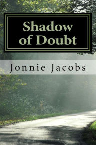 Title: Shadow of Doubt (Kali O'Brien legal suspense, #1), Author: Jonnie Jacobs