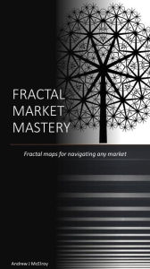 Title: Fractal Market Mastery, Author: Andrew McElroy