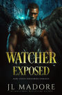 Watcher Exposed: Dark Angels Paranormal Romance (Watchers of the Gray, #8)